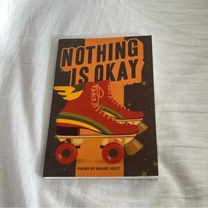 Nothing is Okay Poetry book by Rachel Wiley